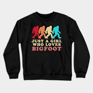 Just A Girl Who Loves Bigfoot Crewneck Sweatshirt